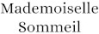 Mademoiselle Sommeil